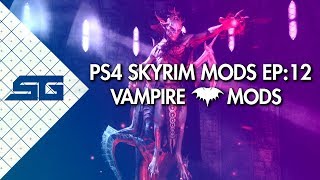 BEST SKYRIM VAMPIRE MODS PS4 2018 [upl. by Mide]