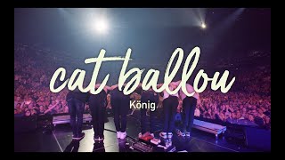 CAT BALLOU  KÖNIG Live 2019 aus der KölnArena [upl. by Raymonds]