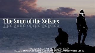 quotThe Song Of The Selkiesquot  Orcadian Folklore  Full Movie [upl. by Svoboda]