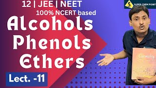 alcohols  phenols  ethers  L11  class 12  JEE  NEET superchempoint [upl. by Mussman]