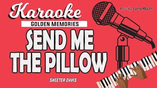 Karaoke SEND ME THE PILLOW  Skeeter Davis [upl. by Lluj]