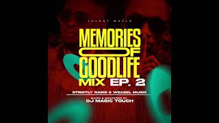 EP2 MEMORIES OF GOODLYF MIX DJ MAGICTOUCHUG [upl. by Autumn286]