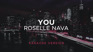 Roselle Nava  You Karaoke Version [upl. by Hanima85]