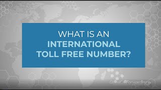 What is an International Toll Free Number [upl. by Ruperta243]