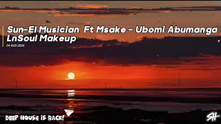 SunEl Musician  Ubomi Abumanga Ft Msaki LnSoul Makeup [upl. by Nosreme]