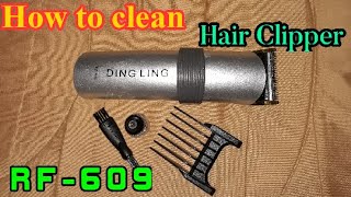 How to clean Hair Clipper DING LINK RF609 [upl. by Josephina66]