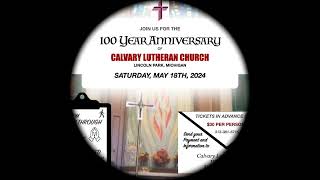 100 Year Anniversary Celebration at Calvary Lutheran Lincoln Park Michigan [upl. by Thibaud]