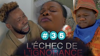 L’échec de L’ignorance épisode 35 Mini serie  vin gade sak rive Jimmy 🤦🏽‍♂️ [upl. by Ave917]