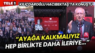 Kemal Kılıçdaroğlunun Hacıbektaşta yaptığı konuşma büyük alkış aldı quotAyağa kalkmalıyızquot [upl. by Acila]