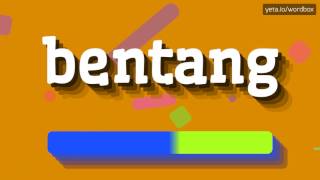 HOW TO SAY BENTANG bentang [upl. by Isle]