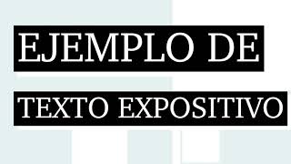 Ejemplo de texto expositivo  Qué es texto expositivo  Cuál es el significado de texto expositivo [upl. by Arnaldo]