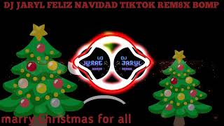 FELIZ NAVIDAD DJ JARYL BOMP REMIX TIKTOK VIRAL CHRISTMAS SONGS REMIX 2024 DECEMBER [upl. by Colleen331]