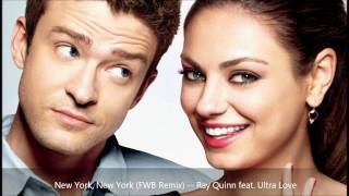 New York New York FWB Remix  Ray Quinn feat Ultra Love  FWB Original Soundtrack [upl. by Adas]