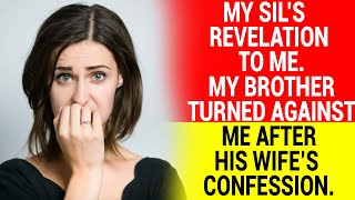 My Brother Turned Against Me After His Wife’s Confession My SisterInLaw’s Shocking Revelation [upl. by Iaria]