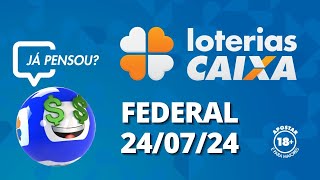 Loterias CAIXA  Federal  24072024 [upl. by Scoter343]