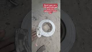 Maruti super carry CNG gadi brake pad brake disc replacement shorts video mechanic [upl. by Aksehcnarf]