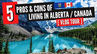 5 Pros amp Cons Of Living In Alberta amp Living In Canada⎜Moving To Alberta⎜Moving To Canada [upl. by Odella475]