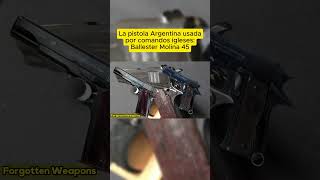 La pistola argentina usada por comandos ingleses Ballester Molina 45 historia argentina armas [upl. by Atekan]