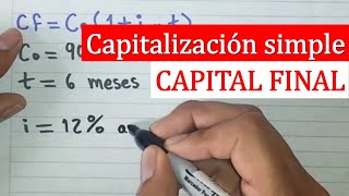 Ejercicio de Capitalización Simple Como calcular el Capital Final [upl. by Harihs]