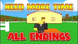 ⏰ NEED MORE TIME ⏰  ALL ENDINGS  Full Gameplay ROBLOX [upl. by Annwahs]