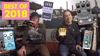 Pedals and Effects Top Ten Pedals of 2018 [upl. by Chadabe]