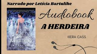 A Herdeira Livro 4  A Seleção  Audiobook  Capítulo 1 e 2 [upl. by Anavrin]