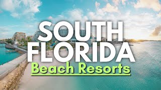 THE 11 BEST Beach Resorts in South Florida [upl. by Welton]