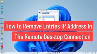 How To Remove Entries IP Address In The Remote Desktop Connection Client Windows 1110 [upl. by Nnylaj255]