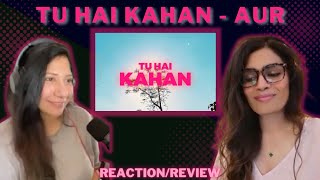 TU HAI KAHAN AUR REACTIONREVIEW [upl. by Airamesor598]