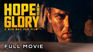 HOPE AND GLORY  A Mad Max Fan Film 2024 Full Movie [upl. by Eillas873]