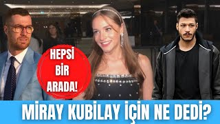 Miray Daner Oğulcan Engin ve Kubilay Aka nasıl pişti oldu Miray Daner Kubilay Aka için ne söyledi [upl. by Ivah]