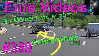 Eure Videos 389  Eure Dashcamvideoeinsendungen Dashcam [upl. by Aikyt433]