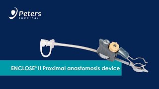 ENCLOSE® II  Proximal Anastomosis Assist Device [upl. by Daisey]