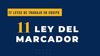 LEY 11 LA LEY DEL MARCADOR  TRABAJO EN EQUIPO [upl. by Ynnol]