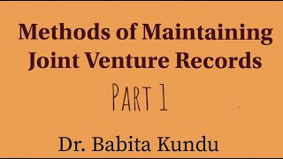 Methods of maintaining Joint Venture Records  Part 1 [upl. by Ardnalahs]