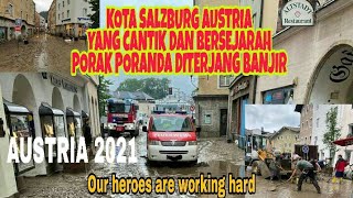 KOTA SALZBURG AUSTRIA YANG CANTIK PORAK PORANDA KARENA BANJIR BANDANG  Apocalypse in Austria 2021 [upl. by Moonier]