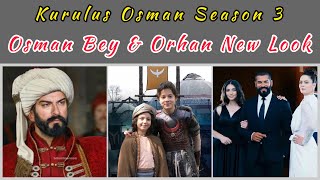 Kurulus Osman Season 3  Osman Bey New Looks  Orhan Ghazi Entry  Bala Hatun and Malhun Hatun Looks [upl. by Divan]