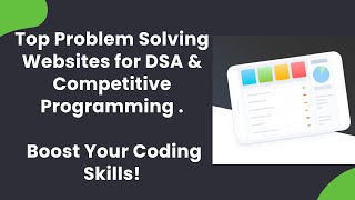 Top Problem Solving Platforms for DSA amp Competitive Programming  Boost Your Coding Skills [upl. by Killam]