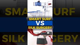 SMART Surf VS Silk Surgery [upl. by Memberg]