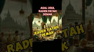 ASAL USUL DAN KISAH HIDUP RADEN PATAH shorts [upl. by Farmelo91]