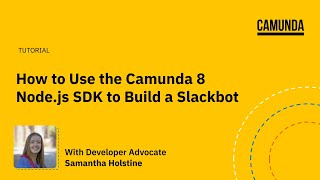 Tutorial How to Use the Camunda 8 Nodejs SDK to Build a Slackbot [upl. by Rezal]