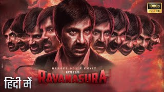 Ravanasura New Released Full Hindi Dubbed Action Movie  Superstar Ravi Teja New South Movie 2023 [upl. by Frodin]