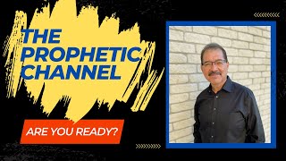 The Prophetic Channel [upl. by Downey]