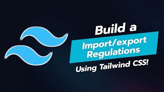 Build an ImportExport Regulations UI Component with Tailwind CSS 🌍📦 [upl. by Bekaj]