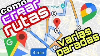 🚩cómo crear rutas con VARIAS PARADAS en GOOGLE MAPS📌🌍 FÁCIL Y RÁPIDO📍2022 COMO A USAR GOOGLE MAPS 🚩 [upl. by Kennith367]