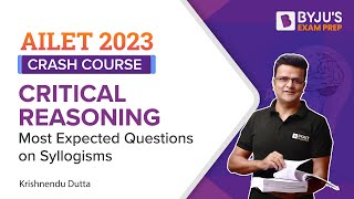 Syllogisms  Most Expected Questions for AILET Critical Reasoning  AILET Crash Course 2023 [upl. by Assilev]