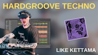 How To Make Hardgroove Rave Techno Like KETTAMA [upl. by Friedrich392]