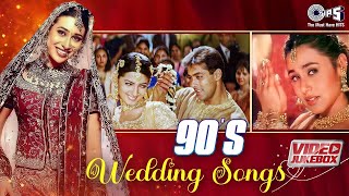 90s Wedding Songs  Hindi Wedding Songs  Bollywood Wedding Songs Collection [upl. by Dnalyaw]