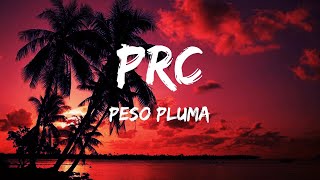 Peso Pluma  PRC  MUSICA LETRA [upl. by Mellisent]