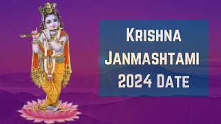 Krishna Janmashtami 2024 Date When is Krishna Jayanthi Date 2024 Gokulashtami Pooja Date 2024 [upl. by Sigfrid]